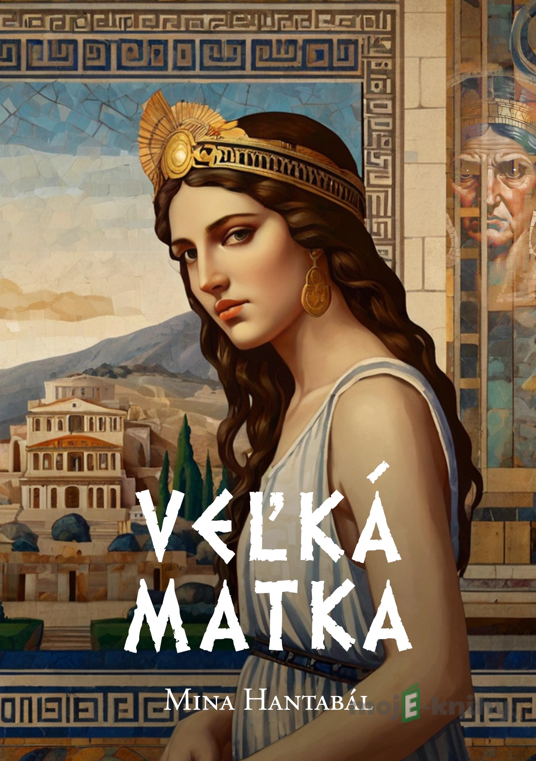 Veľká Matka - Mina Hantabál Veľká Matka - Mina Hantabál