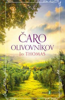 Čaro olivovníkov - Jo Thomas