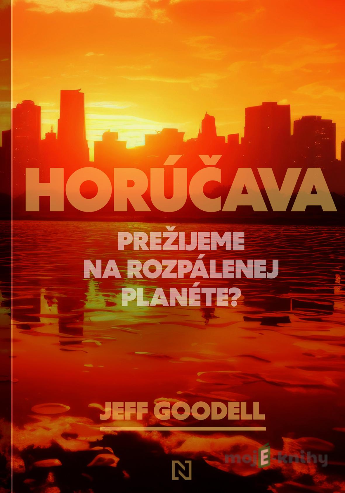 Horúčava - Jeff Goodell Horúčava - Jeff Goodell
