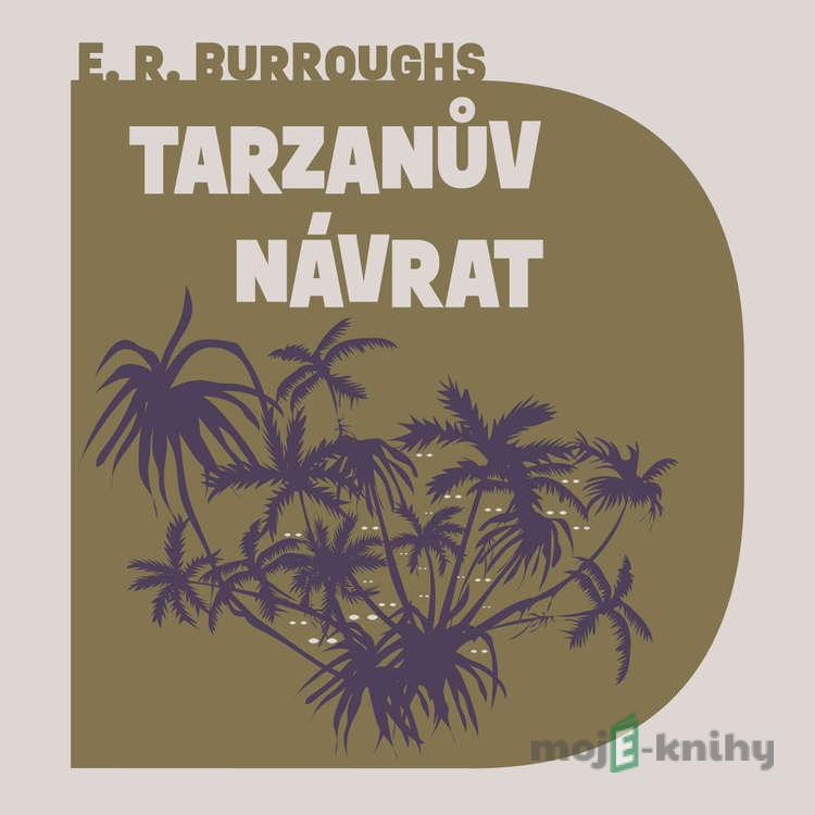 Tarzanův návrat - Edgar Rice Burroughs Tarzanův návrat - Edgar Rice Burroughs