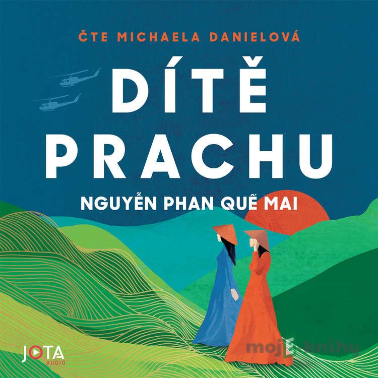 Dítě prachu - Nguyen Phan Que Mai Dítě prachu - Nguyen Phan Que Mai