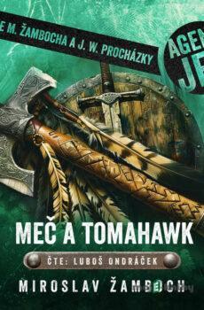 Meč a tomahawk - Miroslav Žamboch