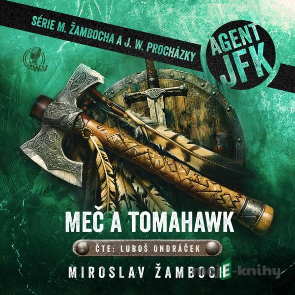 Meč a tomahawk - Miroslav Žamboch