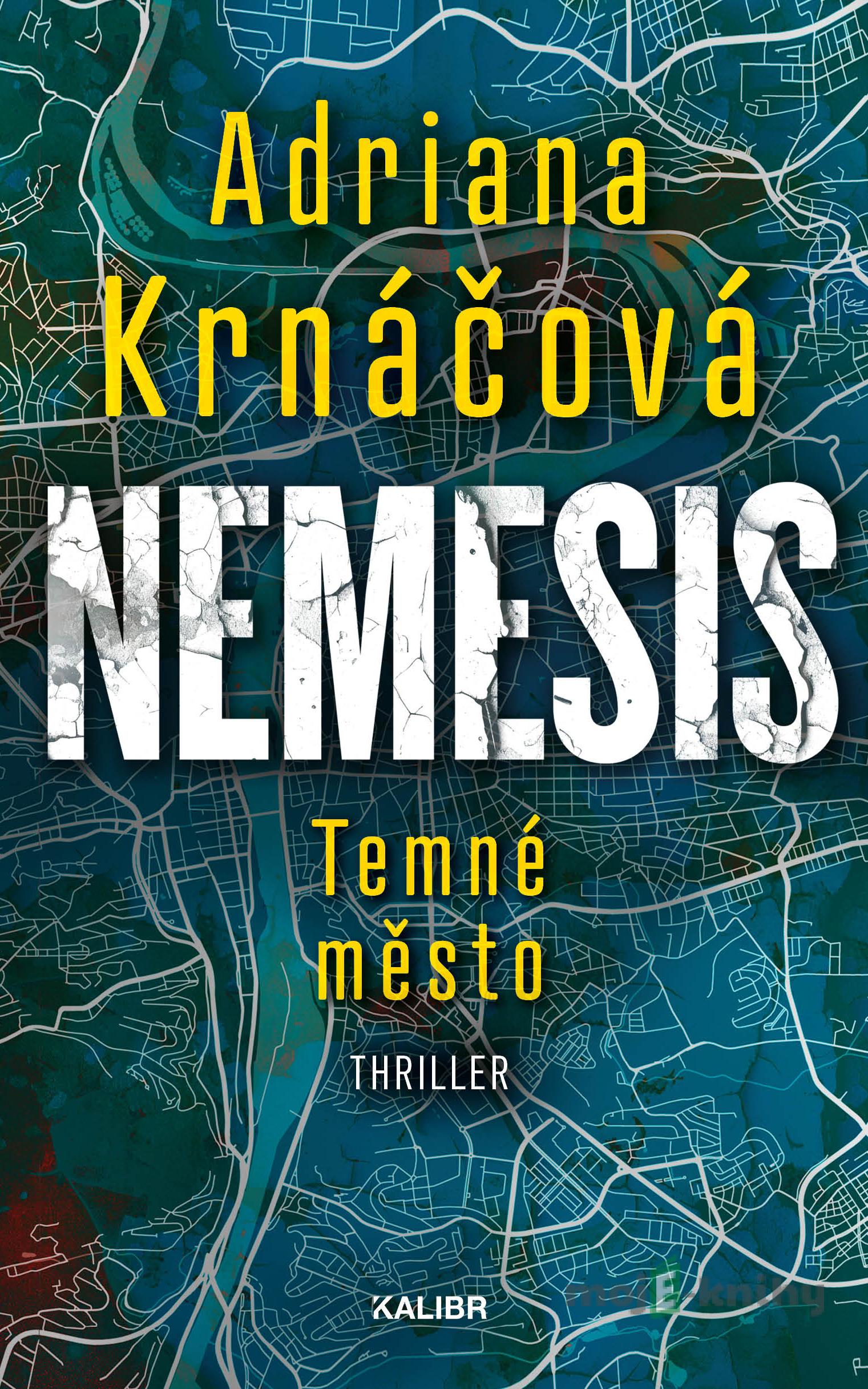 Nemesis: Temné město - Adriana Krnáčová Nemesis: Temné město - Adriana Krnáčová