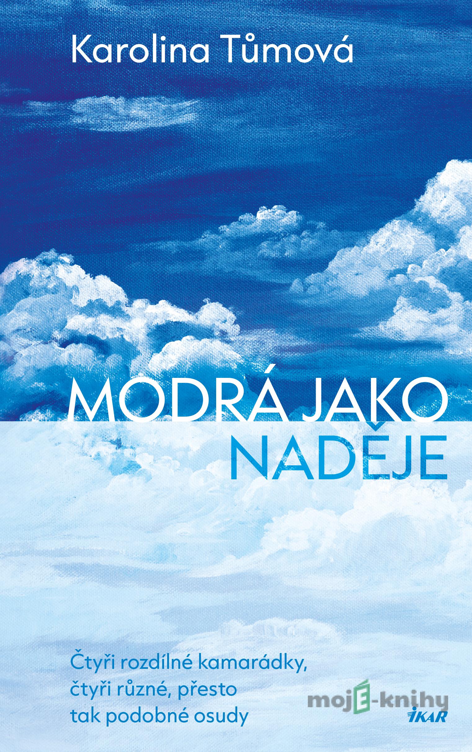 Modrá jako naděje - Karolina Tůmová Modrá jako naděje - Karolina Tůmová