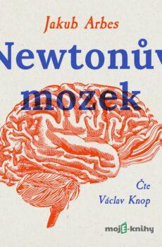 Newtonův mozek - Jakub Arbes