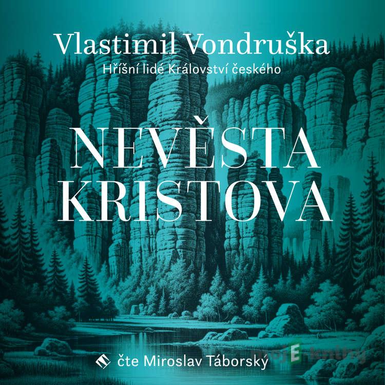 Nevěsta Kristova - Vlastimil Vondruška Nevěsta Kristova - Vlastimil Vondruška
