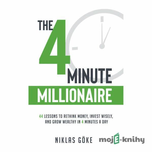 The 4 Minute Millionaire: 44 Lessons - Niklas Göke