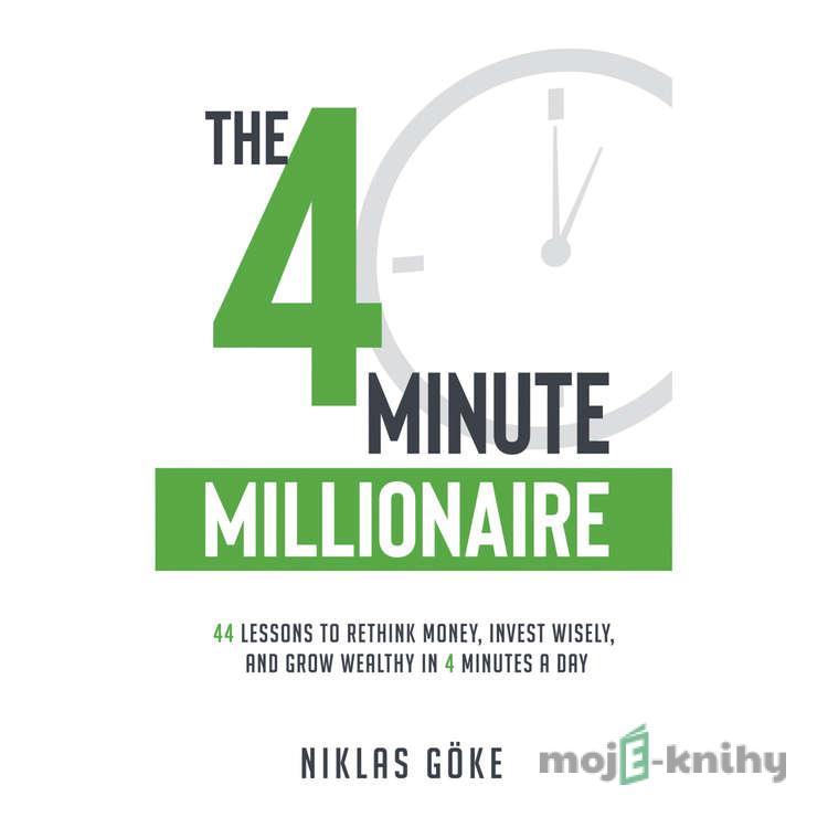 The 4 Minute Millionaire: 44 Lessons - Niklas Göke The 4 Minute Millionaire: 44 Lessons - Niklas Göke