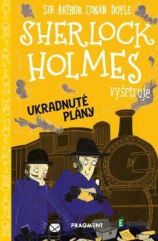 Sherlock Holmes vyšetruje: Ukradnuté plány - Arthur Conan Doyle a Stephanie Baudet