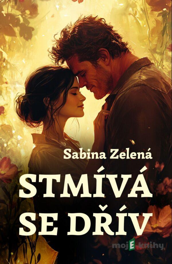 Stmívá se dřív - Sabina Zelená