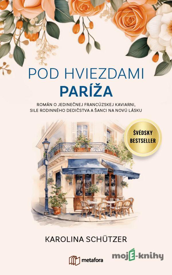 Pod hviezdami Paríža - Karolina Schutzer