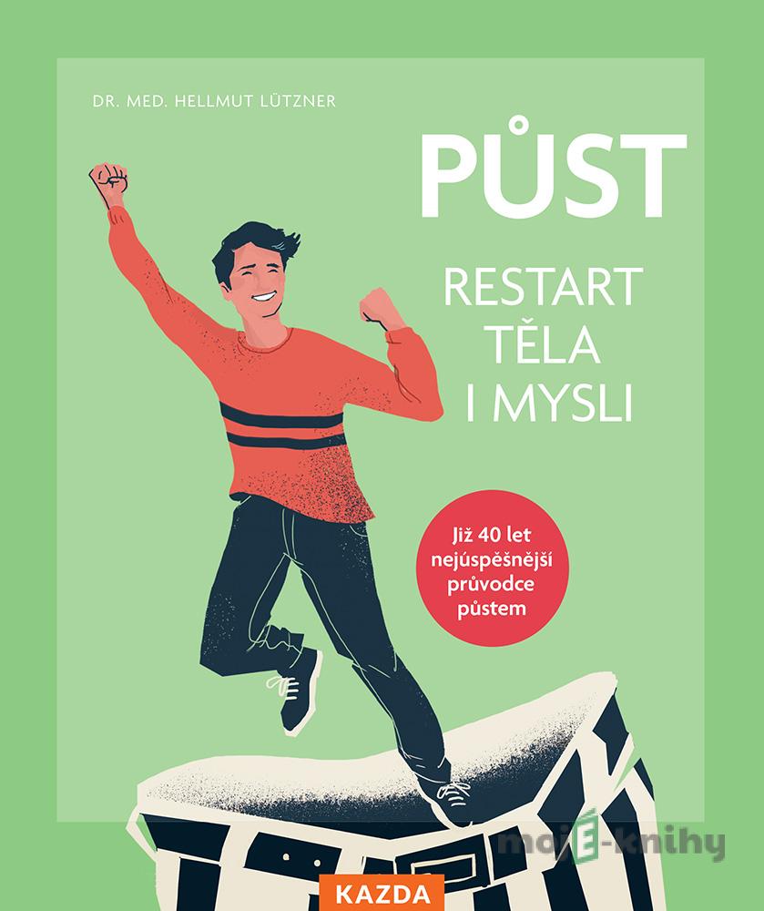 Půst - restart těla i mysli - Hellmut Lützner Půst - restart těla i mysli - Hellmut Lützner