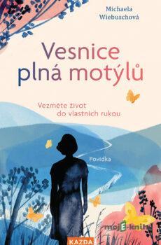 Vesnice plná motýlů - Michaela Wiebuschová