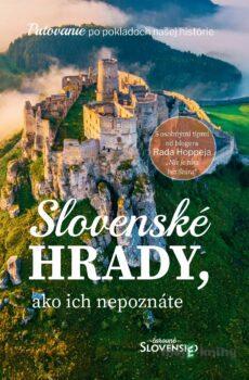 Slovenské hrady, ako ich nepoznáte - Čarovné Slovensko - Rado Hoppej, Simona Hričišinová a kolektív