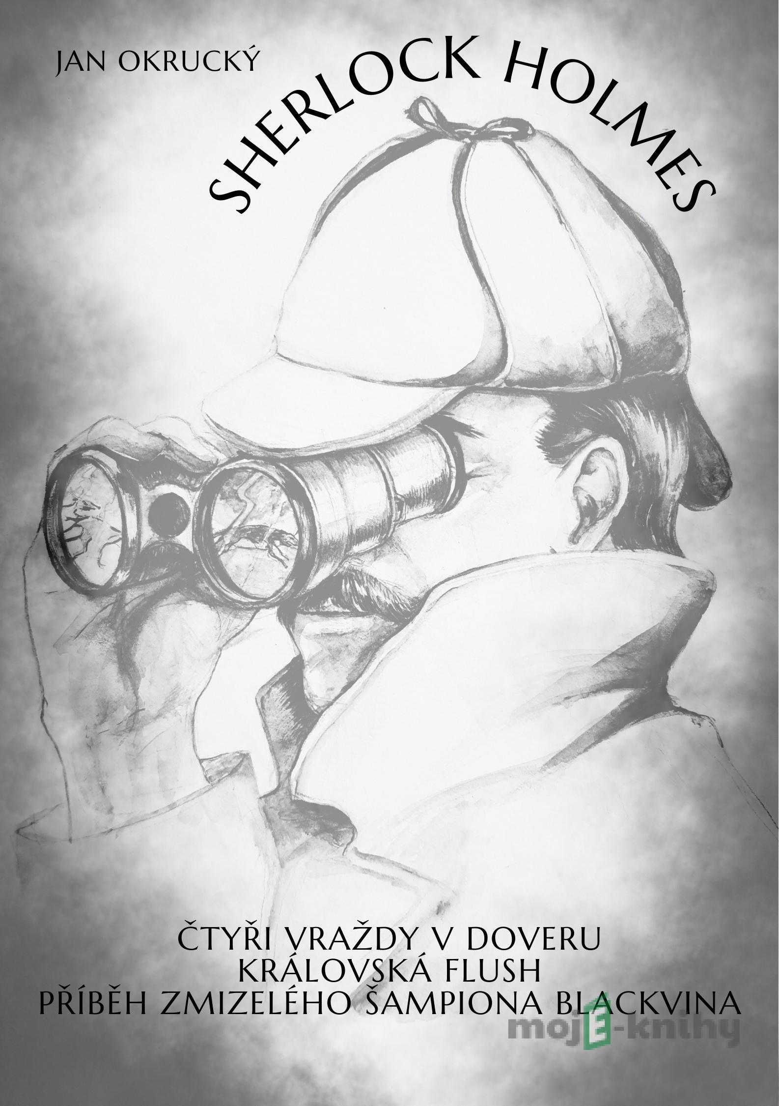 Sherlock Holmes - Jan Okrucký Sherlock Holmes - Jan Okrucký