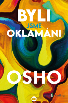 Byli jsme oklamáni - Osho