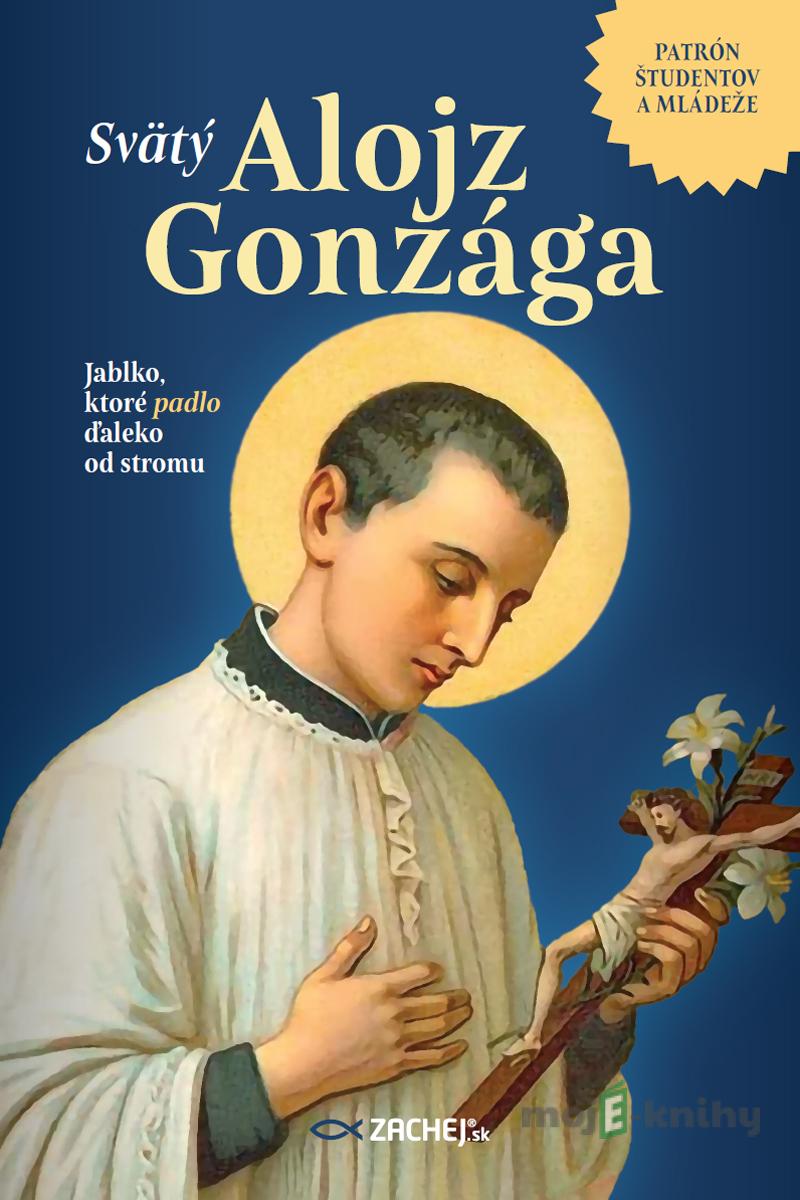 Svätý Alojz Gonzága Svätý Alojz Gonzága