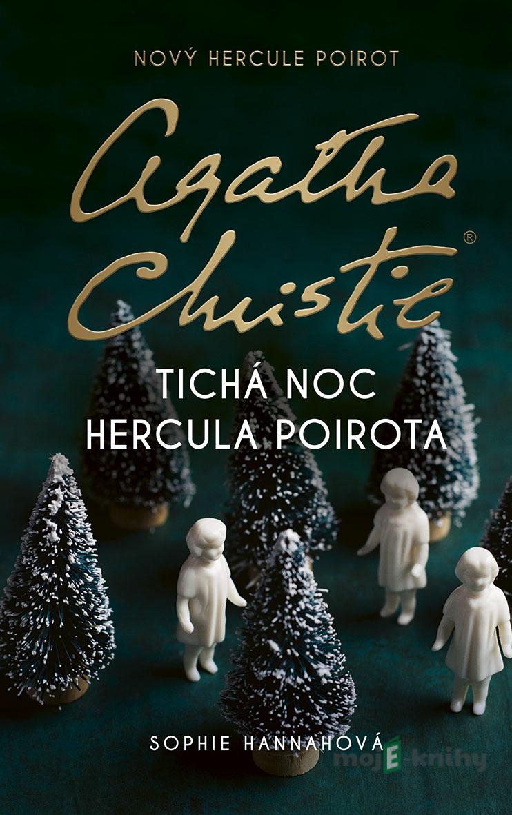 Agatha Christie - Tichá noc Hercula Poirota - Sophie Hannah Agatha Christie - Tichá noc Hercula Poirota - Sophie Hannah
