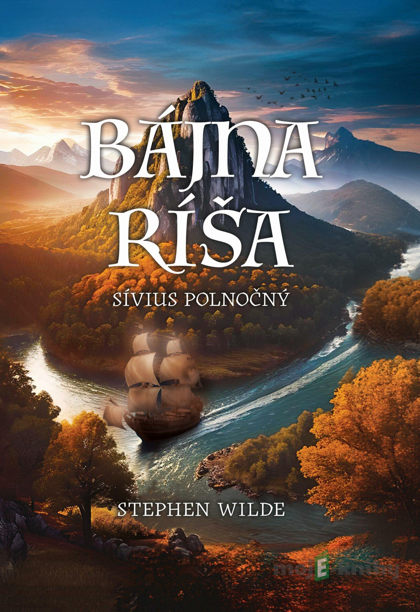 Bájna ríša - Stephen Wilde Bájna ríša - Stephen Wilde