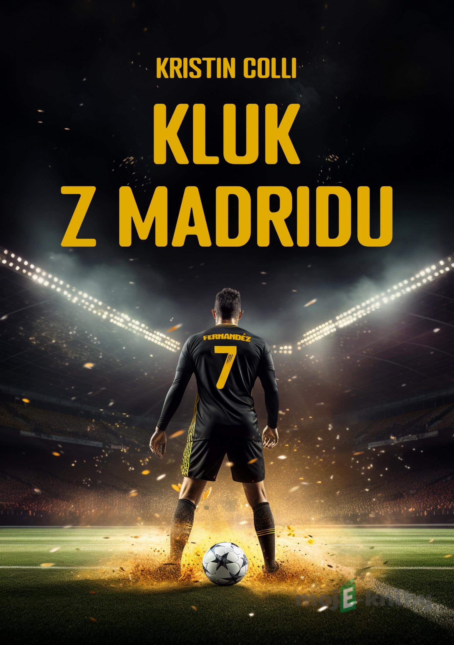 Kluk z Madridu - Kristin Colli Kluk z Madridu - Kristin Colli