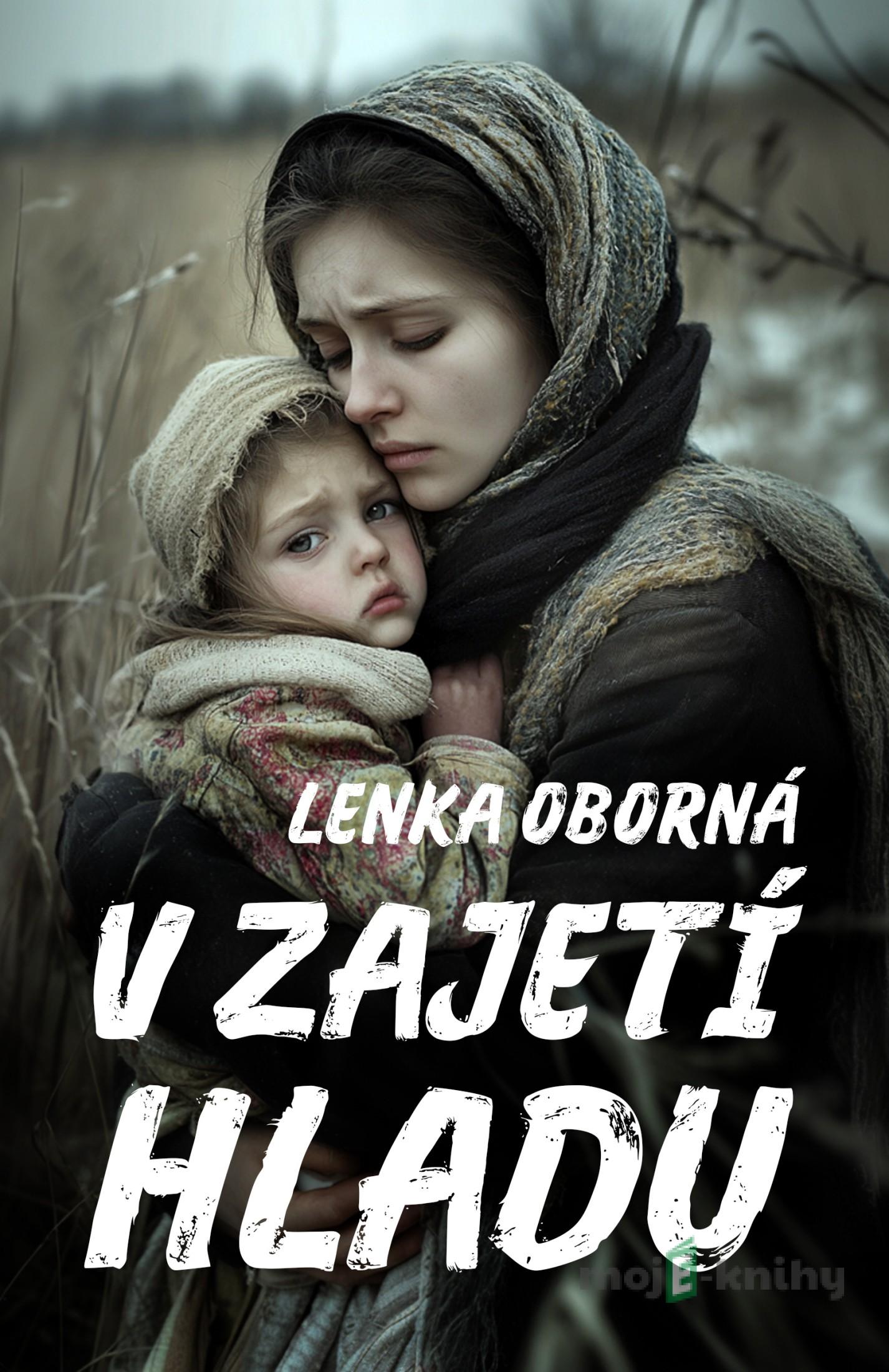 V zajetí hladu - Lenka Oborná V zajetí hladu - Lenka Oborná