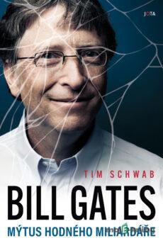 Bill Gates - Mýtus hodného miliardáře - Tim Schwab