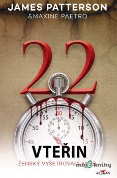 22 vteřin - James Patterson, Maxine Paetro