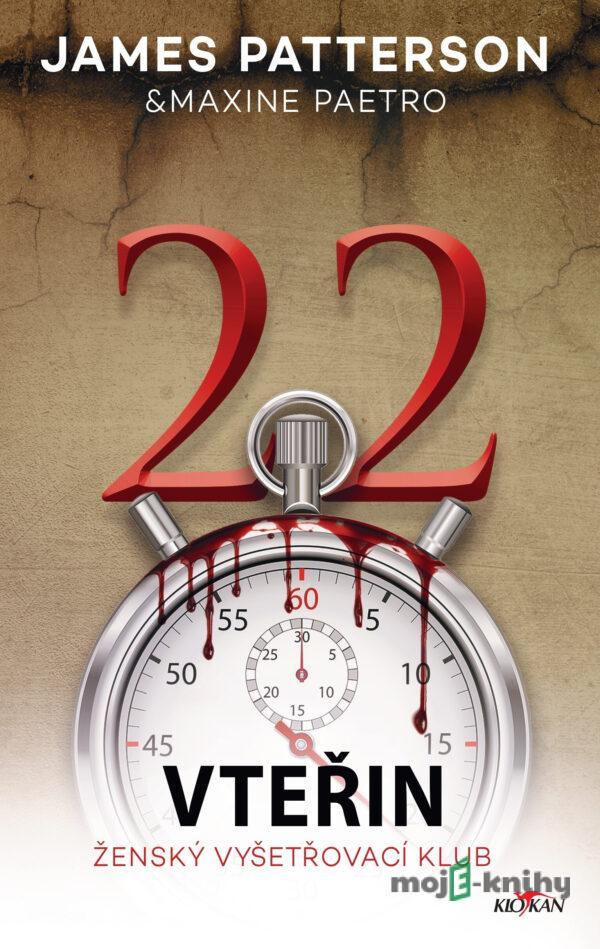 22 vteřin - James Patterson, Maxine Paetro