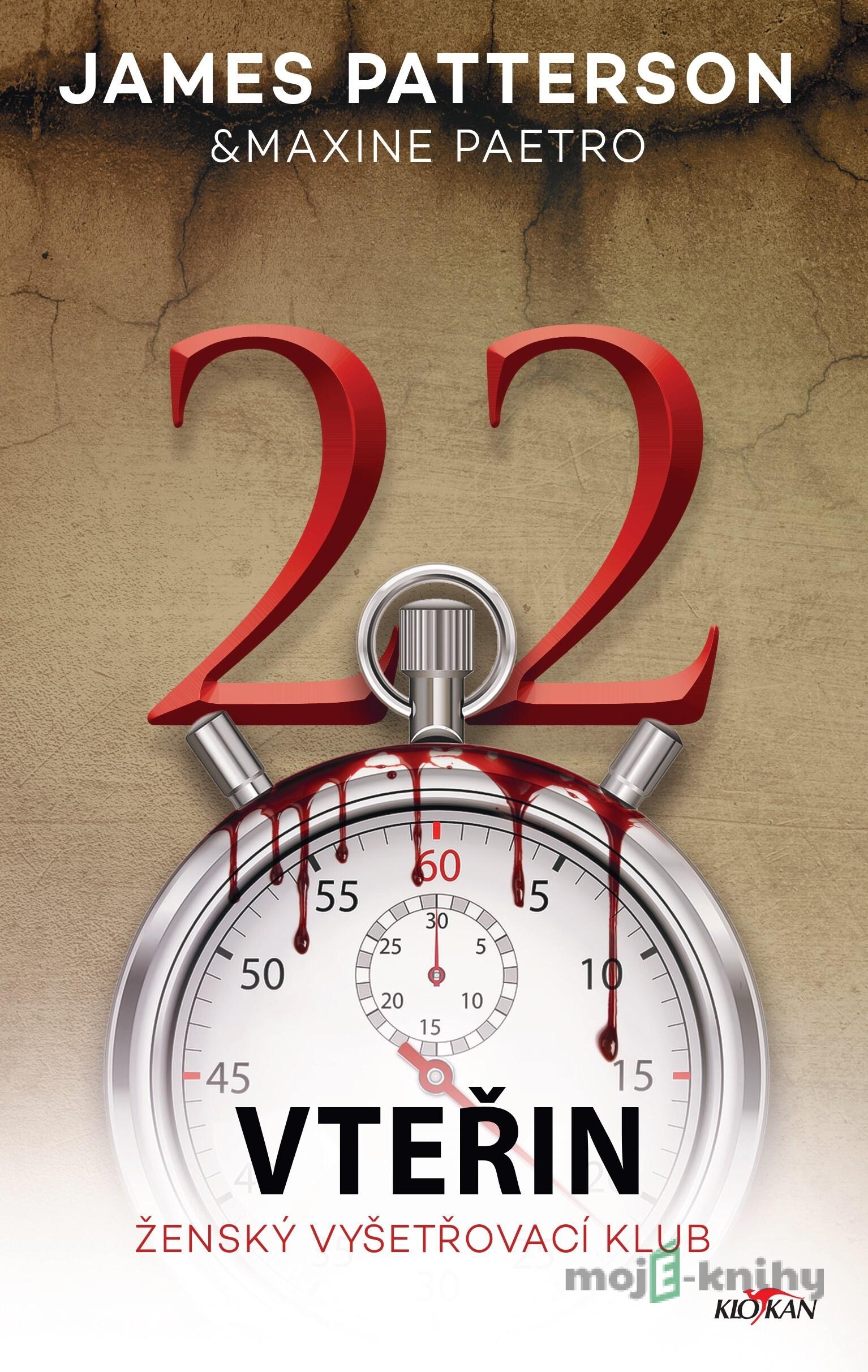 22 vteřin - James Patterson, Maxine Paetro 22 vteřin - James Patterson, Maxine Paetro