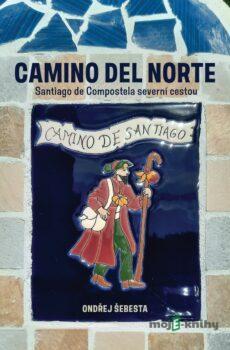 Camino del Norte - Santiago de Compostela severní cestou - Ondřej Šebesta