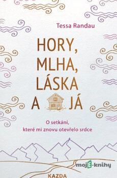 Hory, mlha, láska a já - Tessa Randau