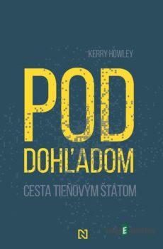 Pod dohľadom - Kerry Howley