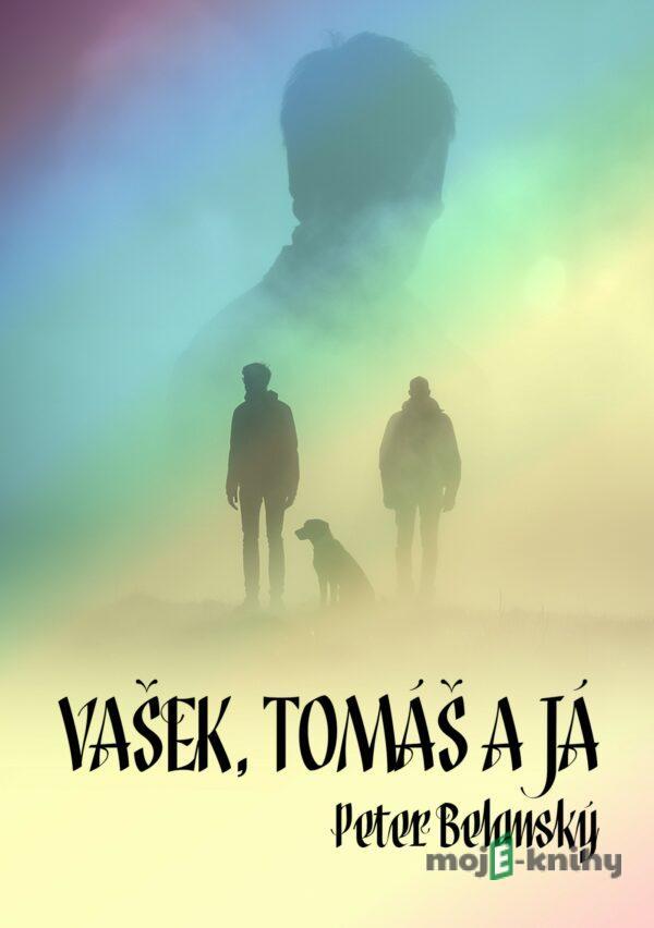 Vašek, Tomáš a já - Peter Belanský