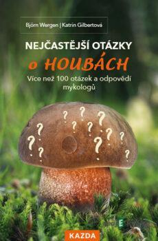 Nejčastější otázky o houbách - Björn Wergen