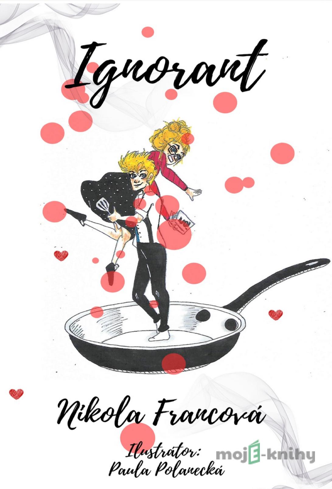 Ignorant - Nikola Francová Ignorant - Nikola Francová