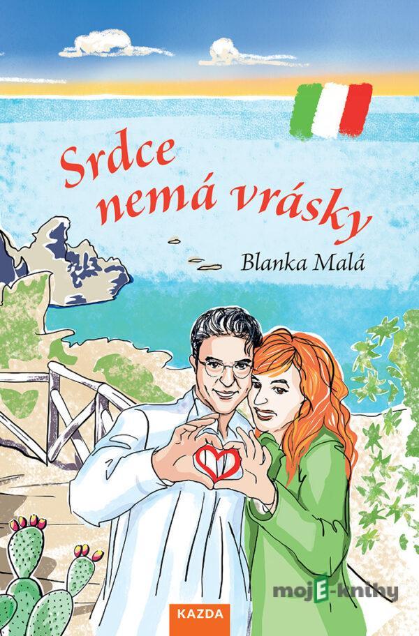 Srdce nemá vrásky - Blanka Malá