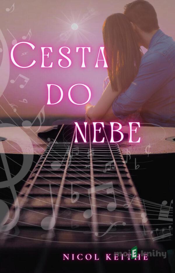 Cesta do nebe - Nicol Keithe