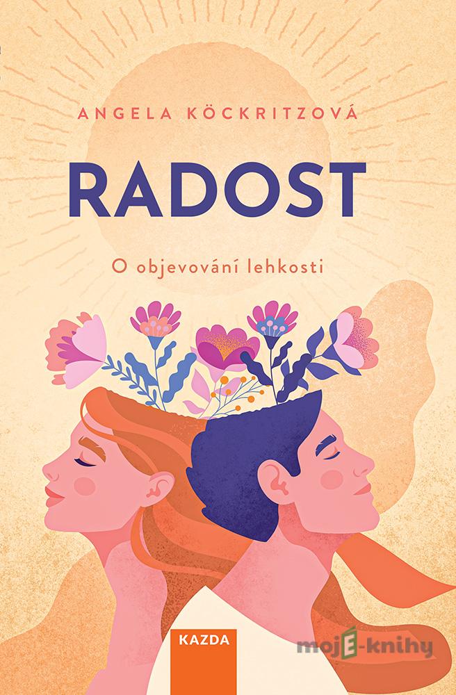 Radost - Angela Köckritzová Radost - Angela Köckritzová