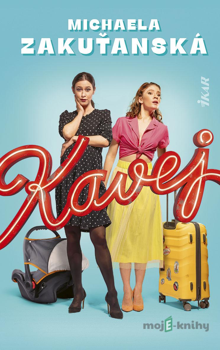 Kavej - Michaela Zakuťanská Kavej - Michaela Zakuťanská