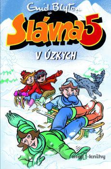 Slávna páťka v úzkych - Enid Blyton