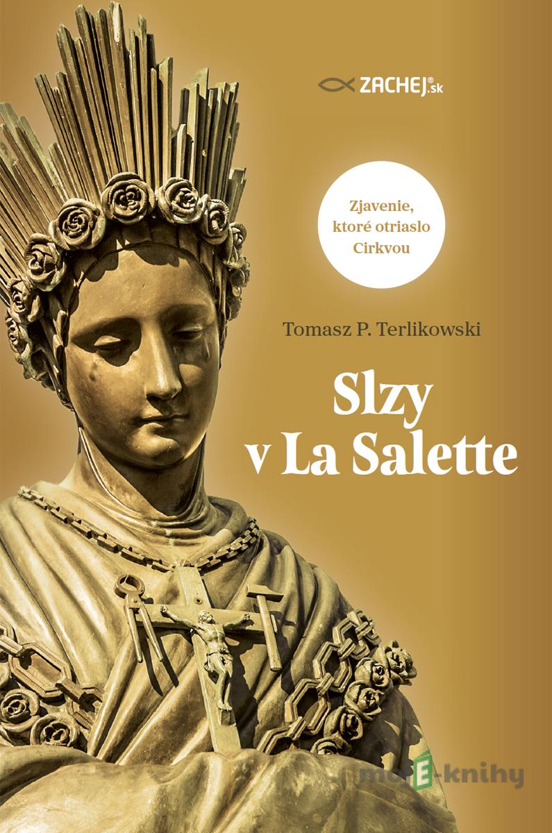 Slzy v La Salette - Tomasz P. Terlikowski Slzy v La Salette - Tomasz P. Terlikowski