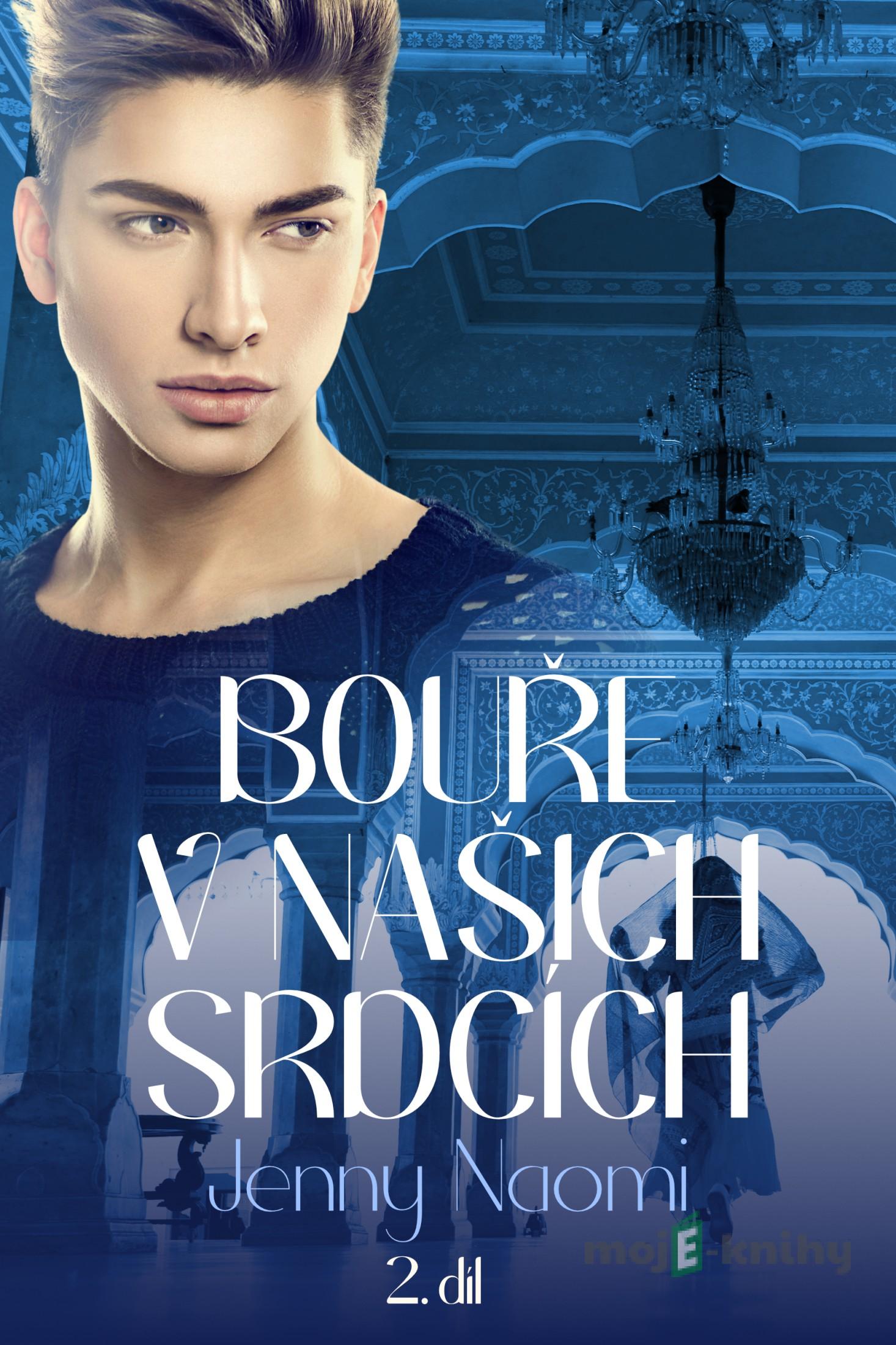 Bouře v našich srdcích 2 - Jenny Naomi Bouře v našich srdcích 2 - Jenny Naomi