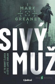 Sivý muž - Mark Greaney