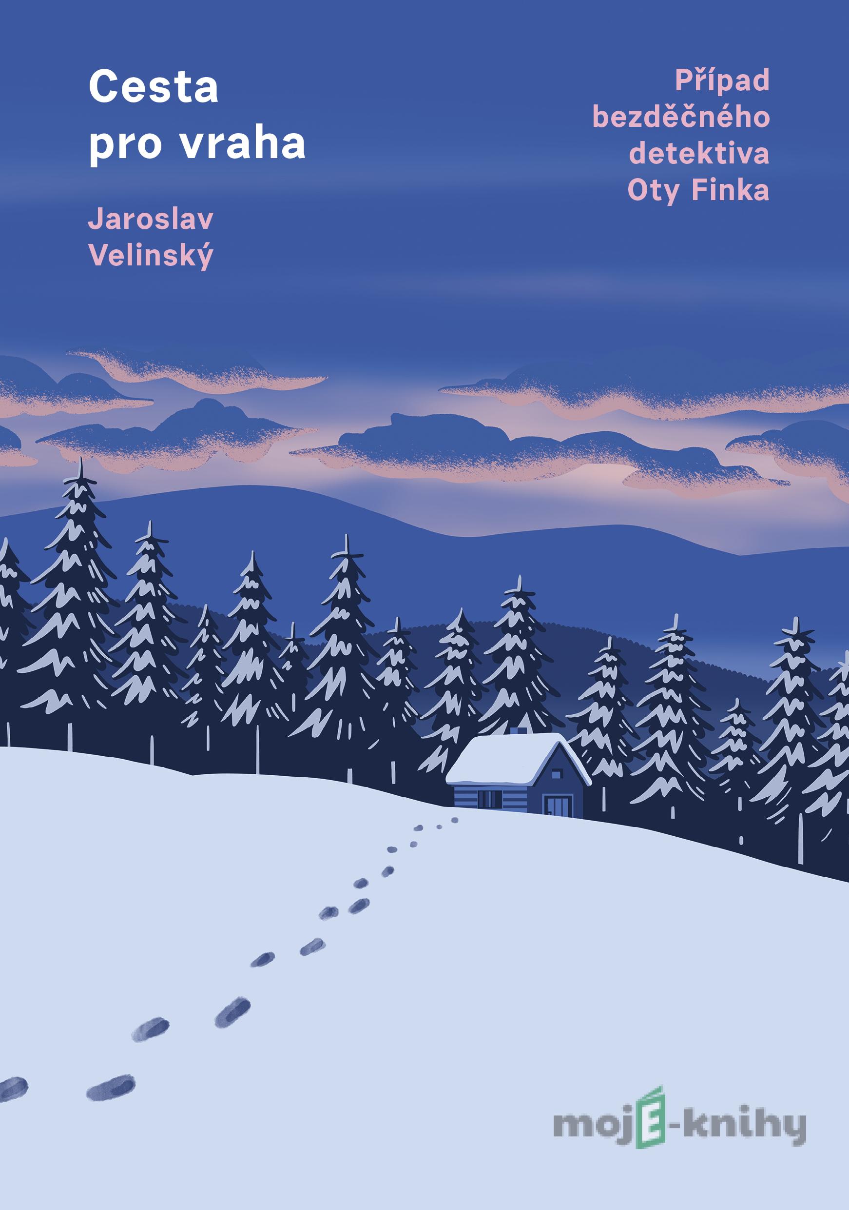 Cesta pro vraha - Jaroslav Velinský Cesta pro vraha - Jaroslav Velinský