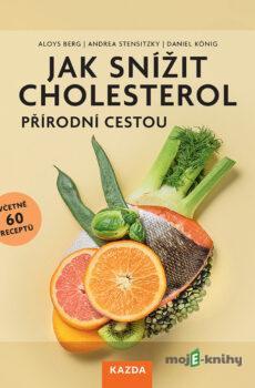 Jak snížit cholesterol přírodní cestou - Aloys Berg