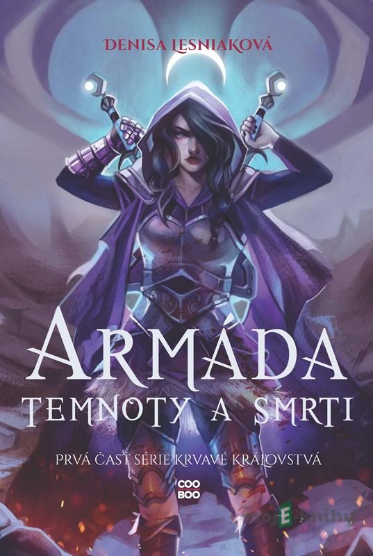 Armáda temnoty a smrti - Denisa Lesniaková Armáda temnoty a smrti - Denisa Lesniaková