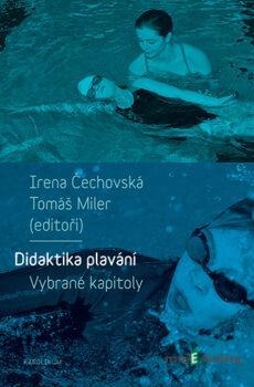 Didaktika plavání - Irena Čechovská, Tomáš Miler