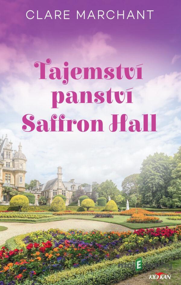 Tajemství panství Saffron Hall - Clare Marchant