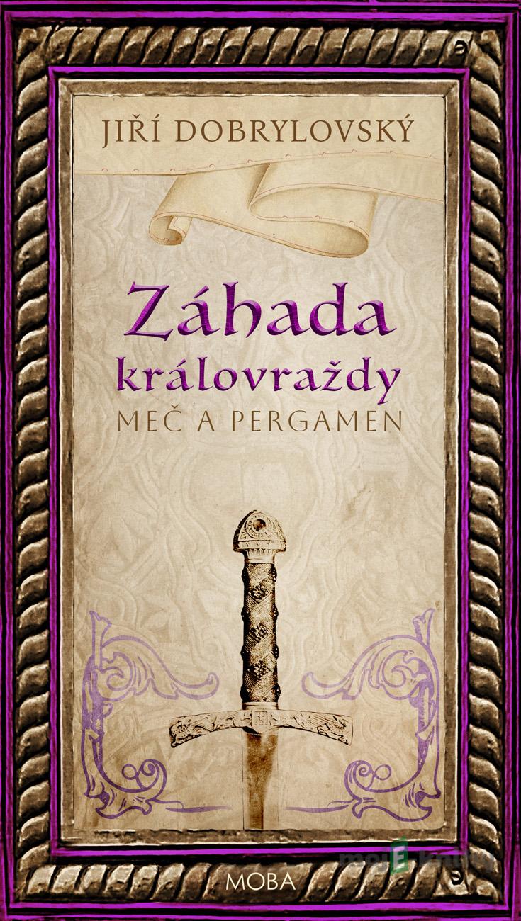 Záhada královraždy - Jiří Dobrylovský Záhada královraždy - Jiří Dobrylovský